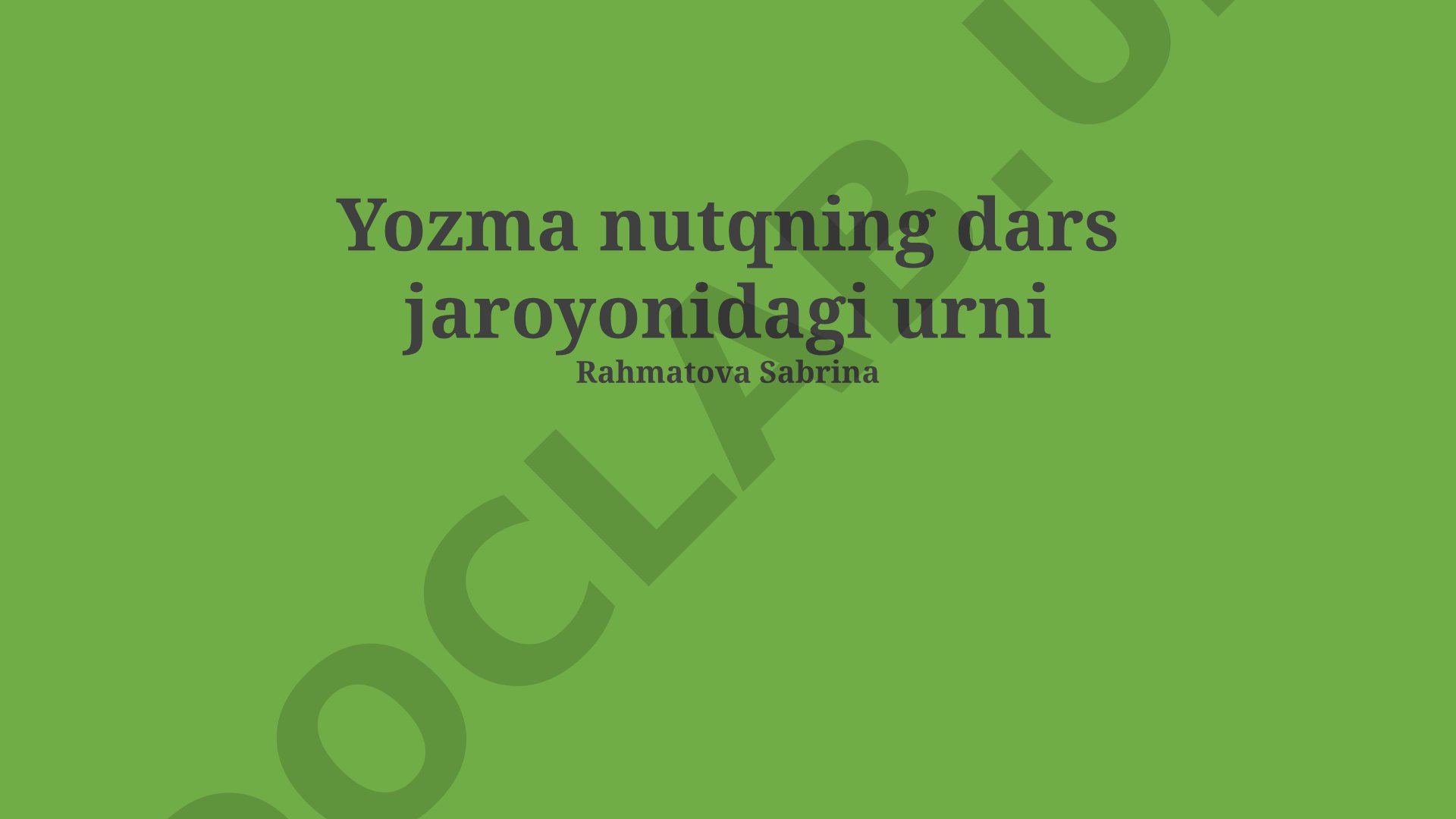 Yozma nutqning dars jarayonidagi o'rni