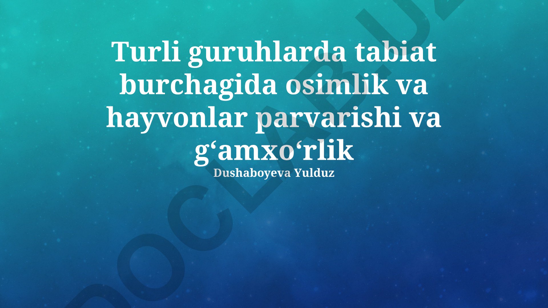 Tabiat burchaklarida osimlik va hayvonlarga gʻamxoʻrlik
