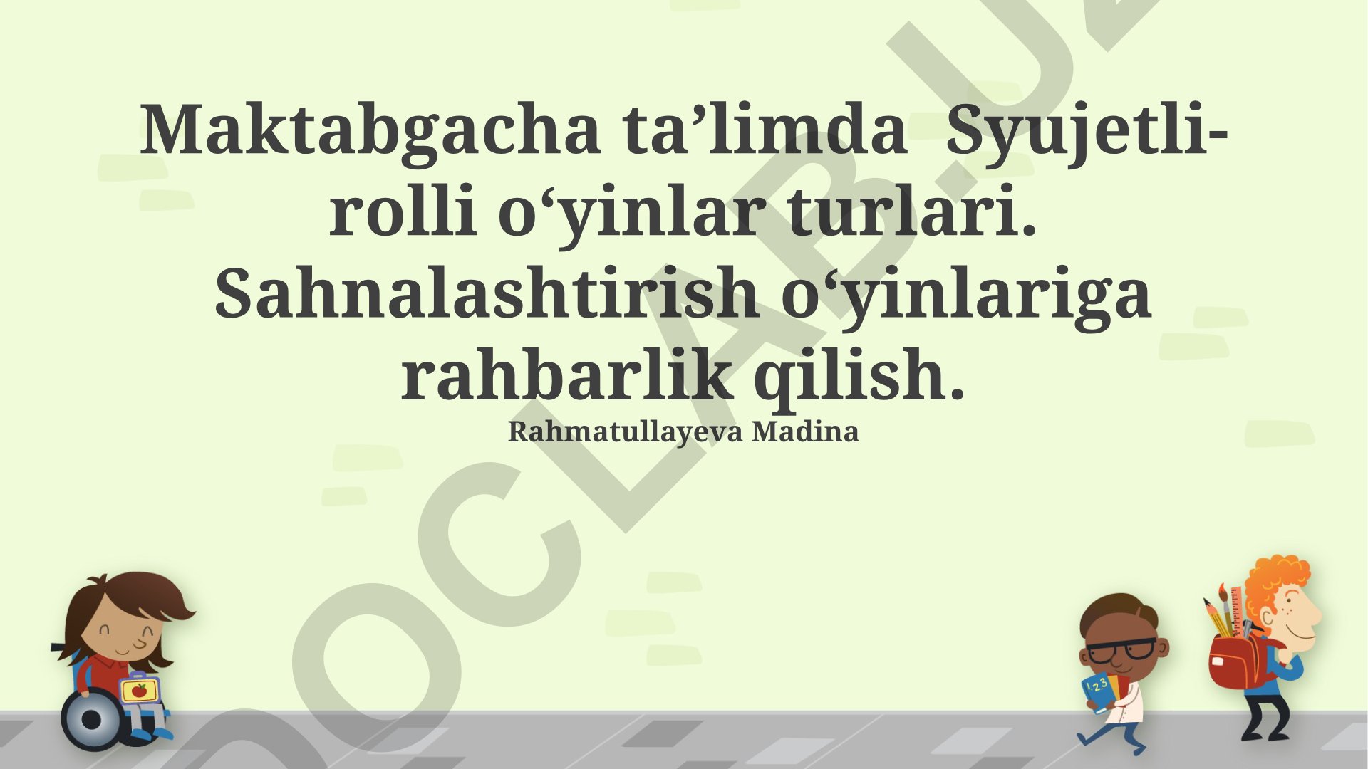 Maktabgacha taʼlimda Syujetli-rolli o‘yinlar turlari va sahnalashtirish o‘yinlariga rahbarlik qilish