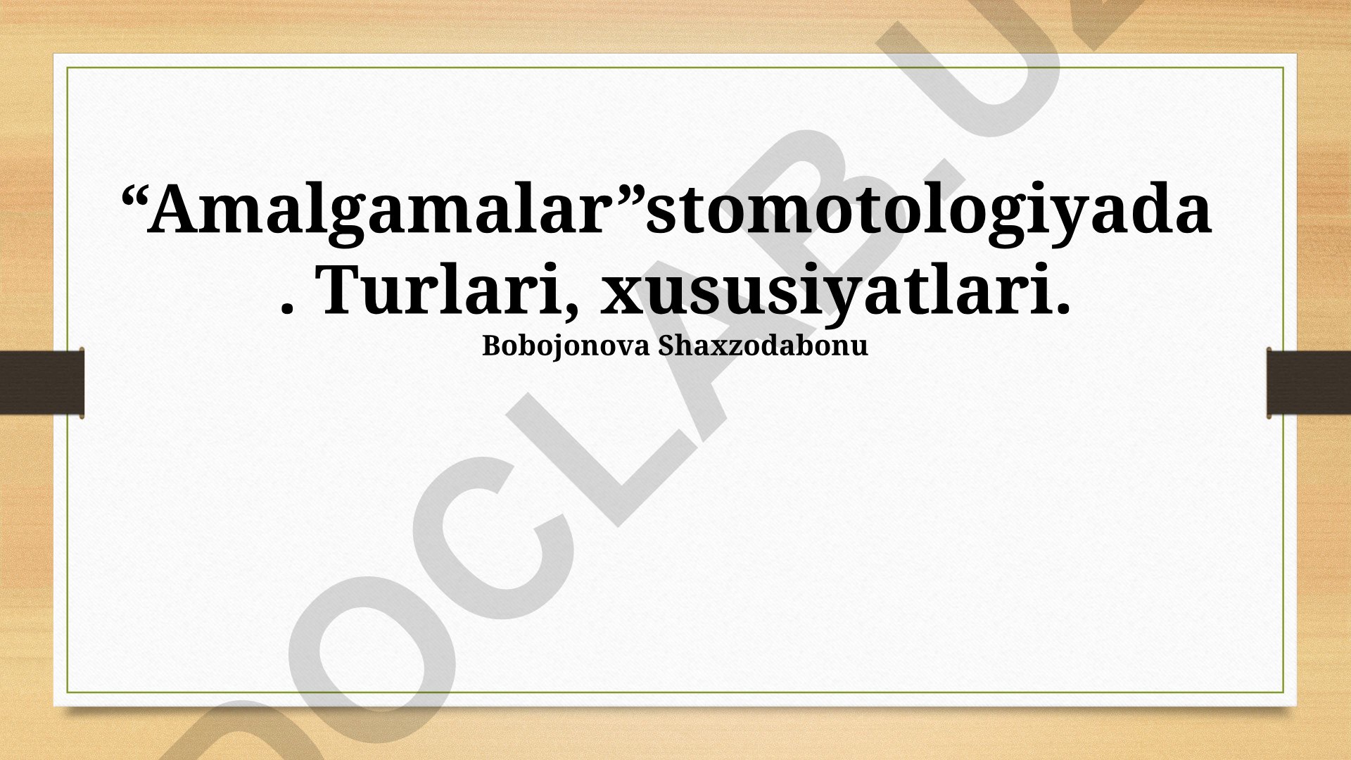 Amalgamalar stomatologiyada: turlari va xususiyatlari