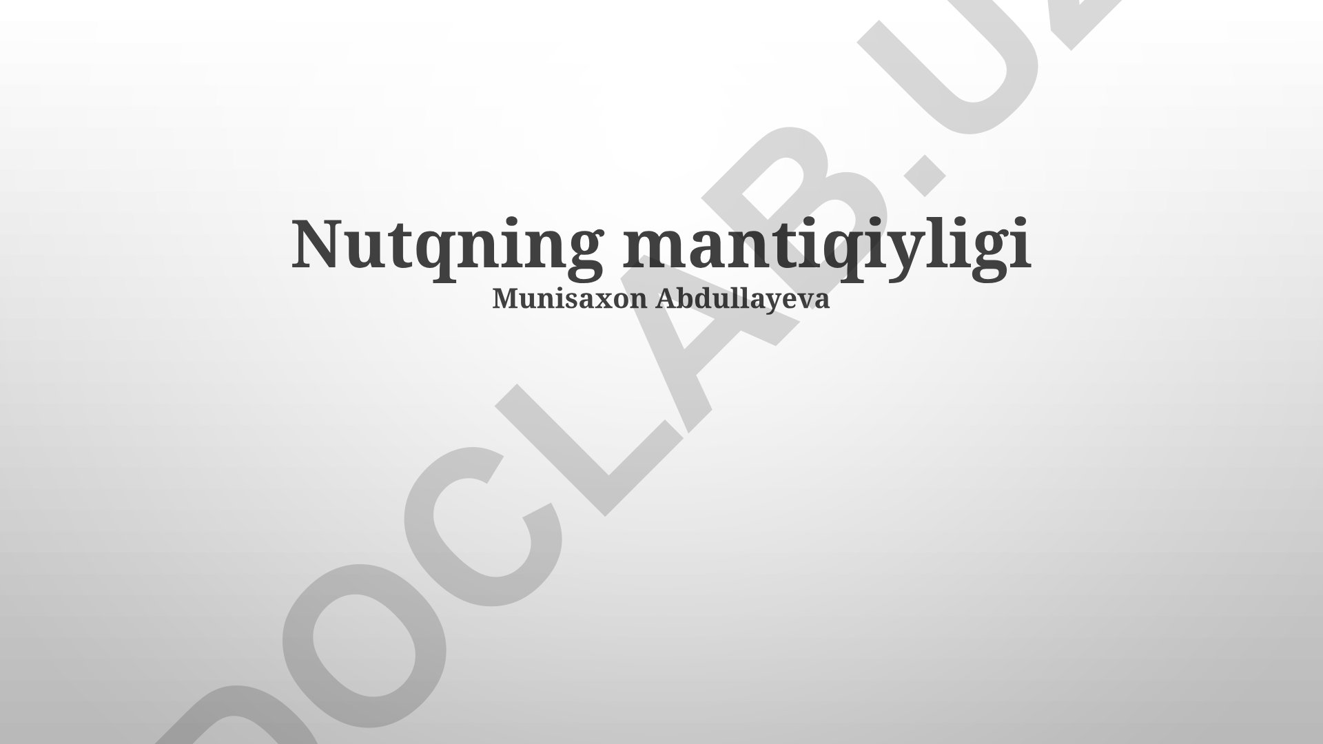 Nutqning mantiqiyligi va argumentlar tuzish