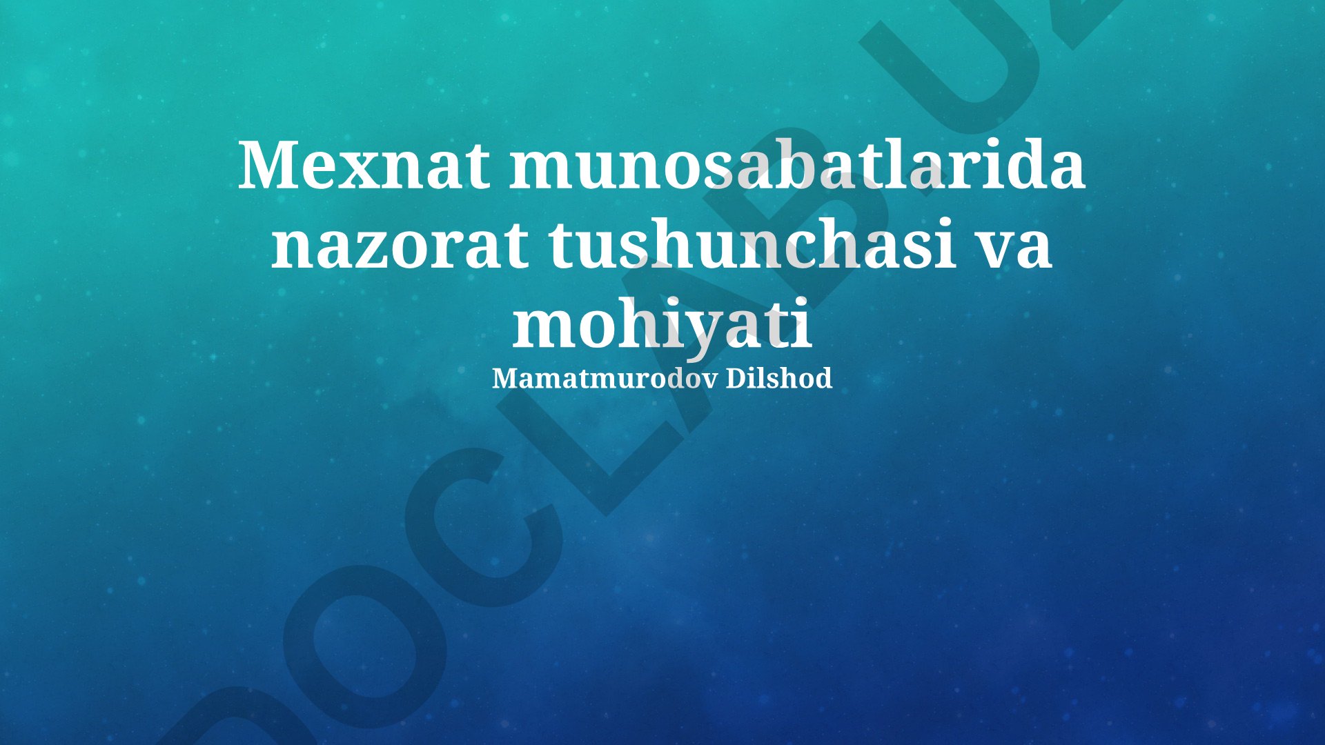 Mehnat munosabatlarida nazorat tushunchasi va mohiyati
