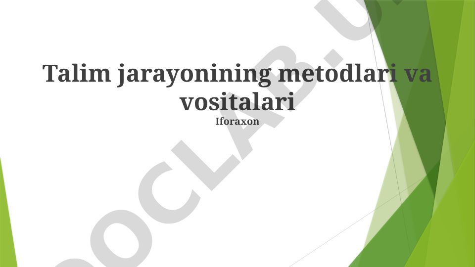 Talim jarayonining metodlari va vositalari