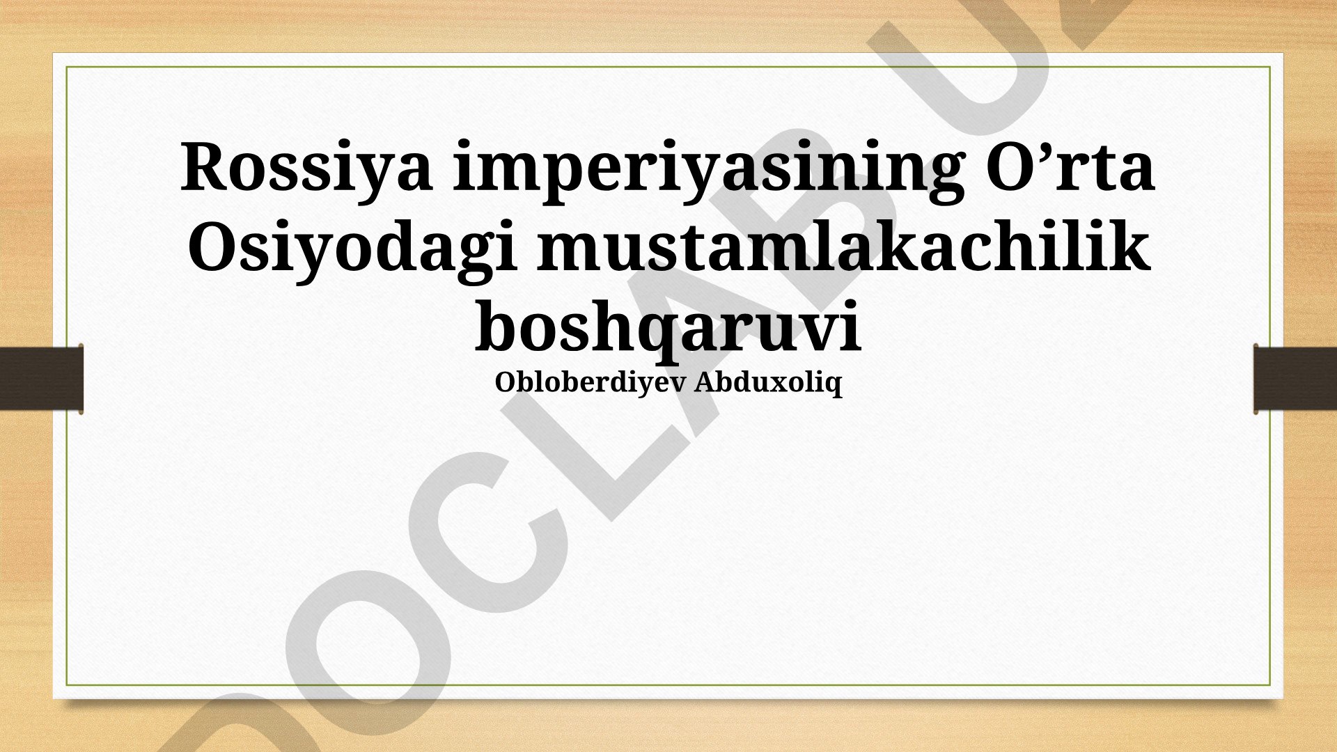 Rossiya imperiyasining O'rta Osiyodagi mustamlakachilik boshqaruvi