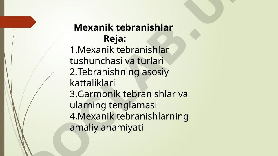 Mexanik tebranishlar tushunchasi va turlari