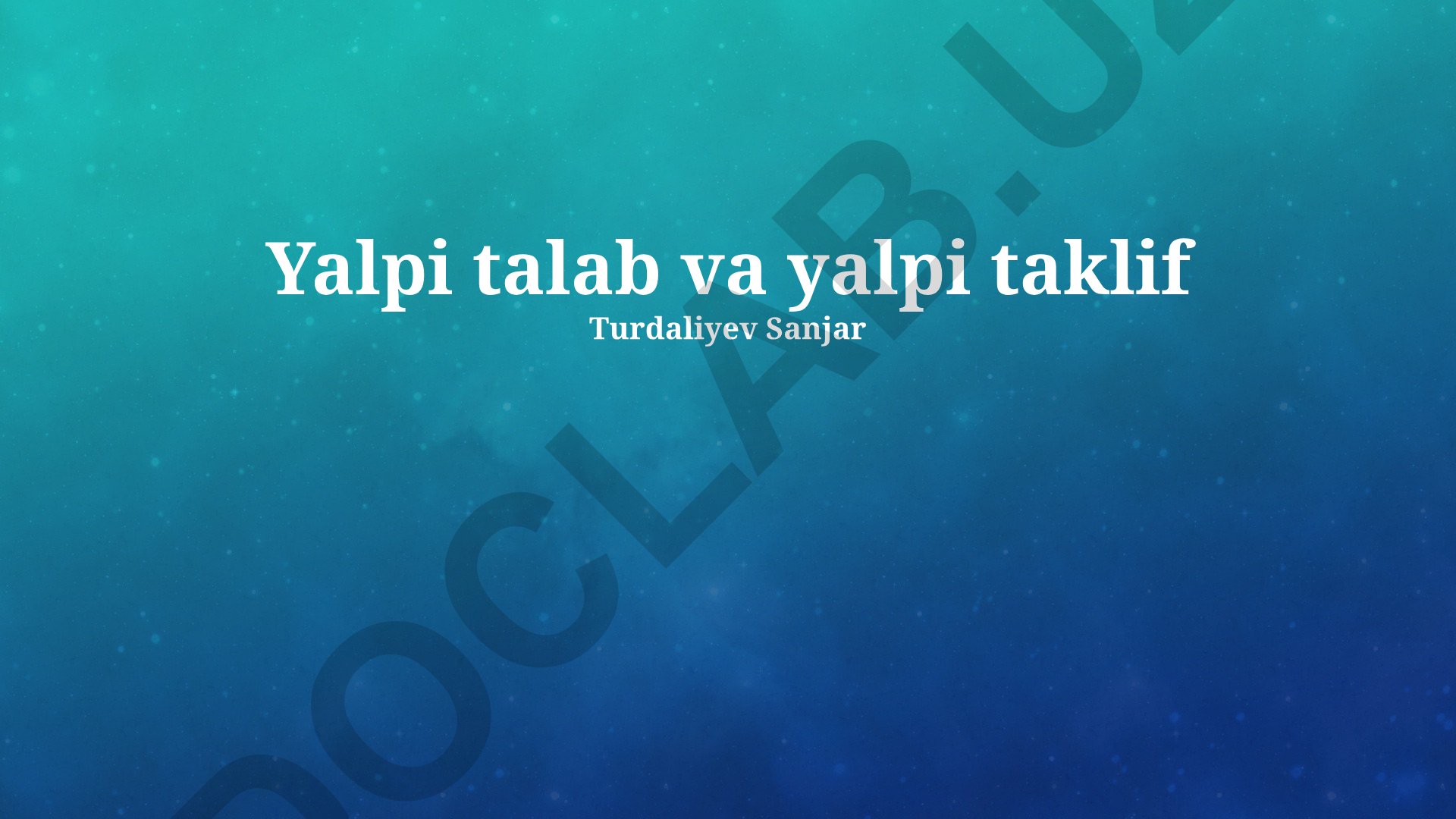 Umumiy talab va taklifning asosiy tushunchalari va makroiqtisodiy muvozanat