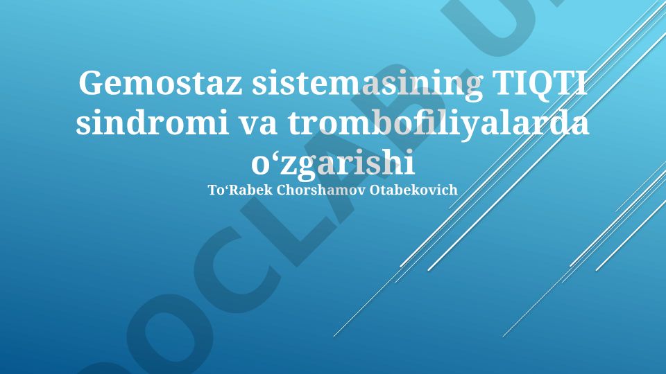 Gemostaz sistemasining TIQTI sindromi va trombofiliyalarda oʻzgarishi