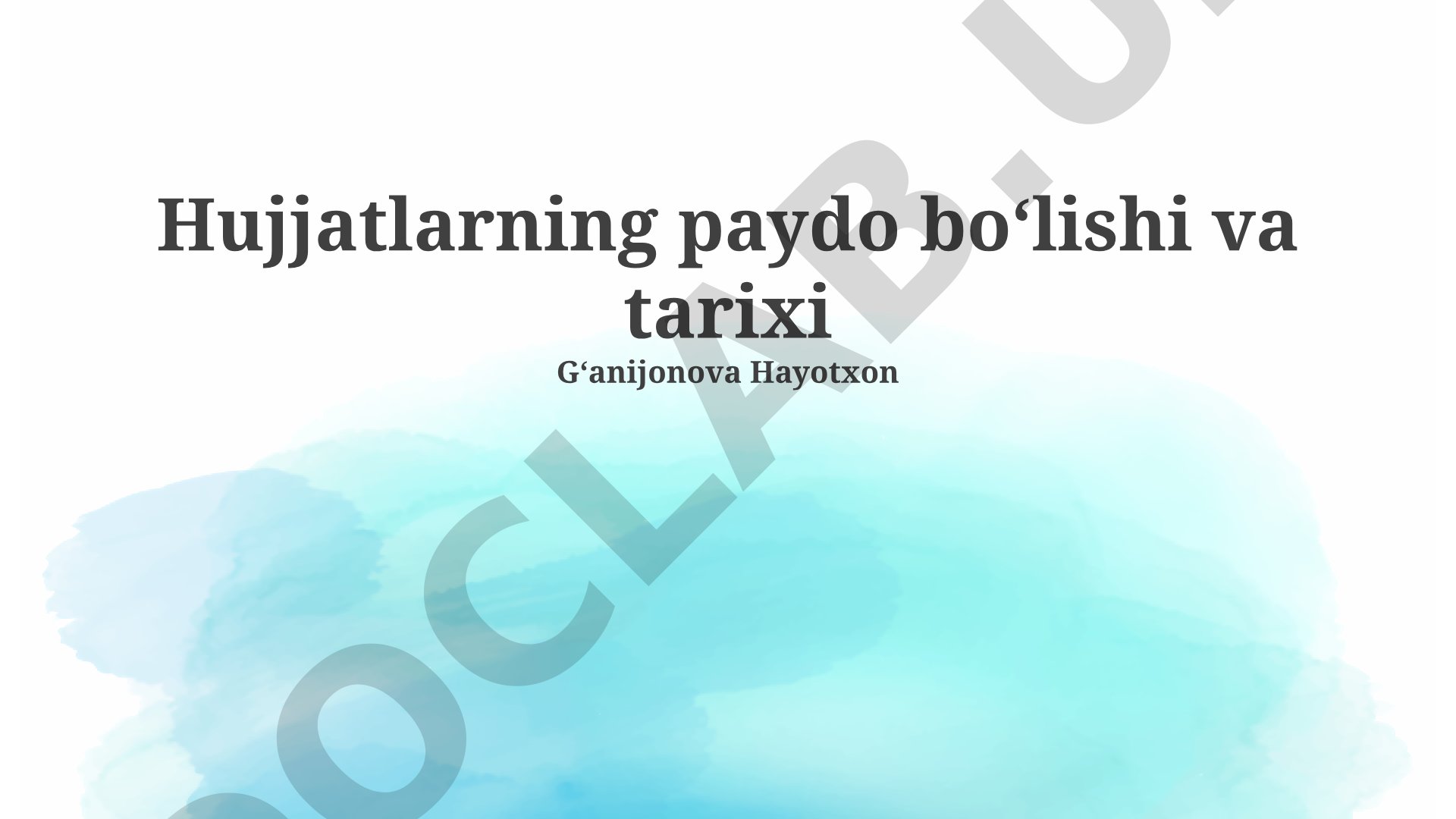 Hujjatlarning paydo bo'lishi va tarixi
