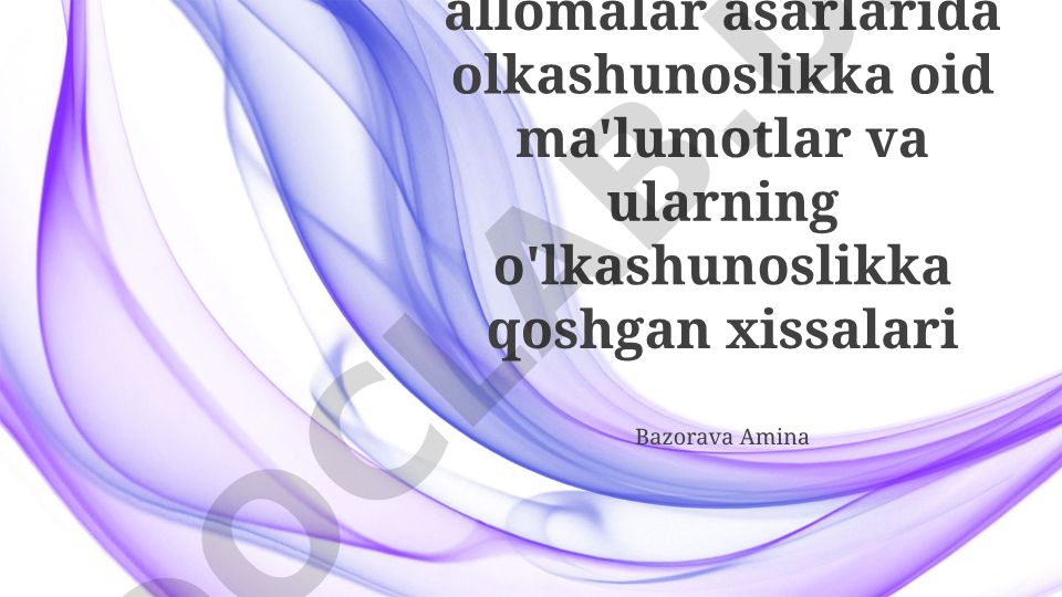 Markaziy Osiyo olimlari asarlarida olkashunoslikka oid ma'lumotlar va ularning hissalari