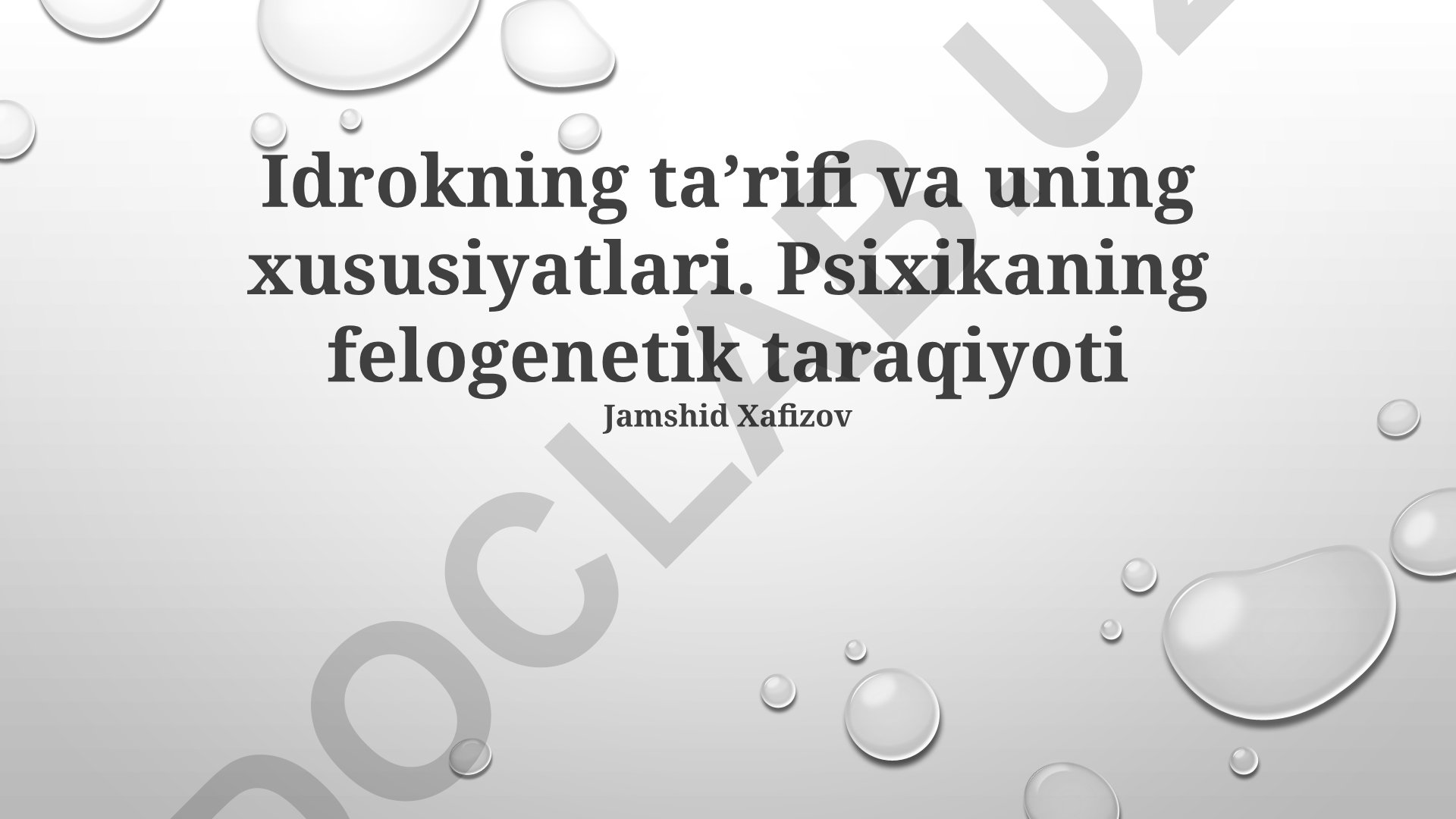Idning ta'rifi va xususiyatlari, psixikaning filogenetik rivojlanishi