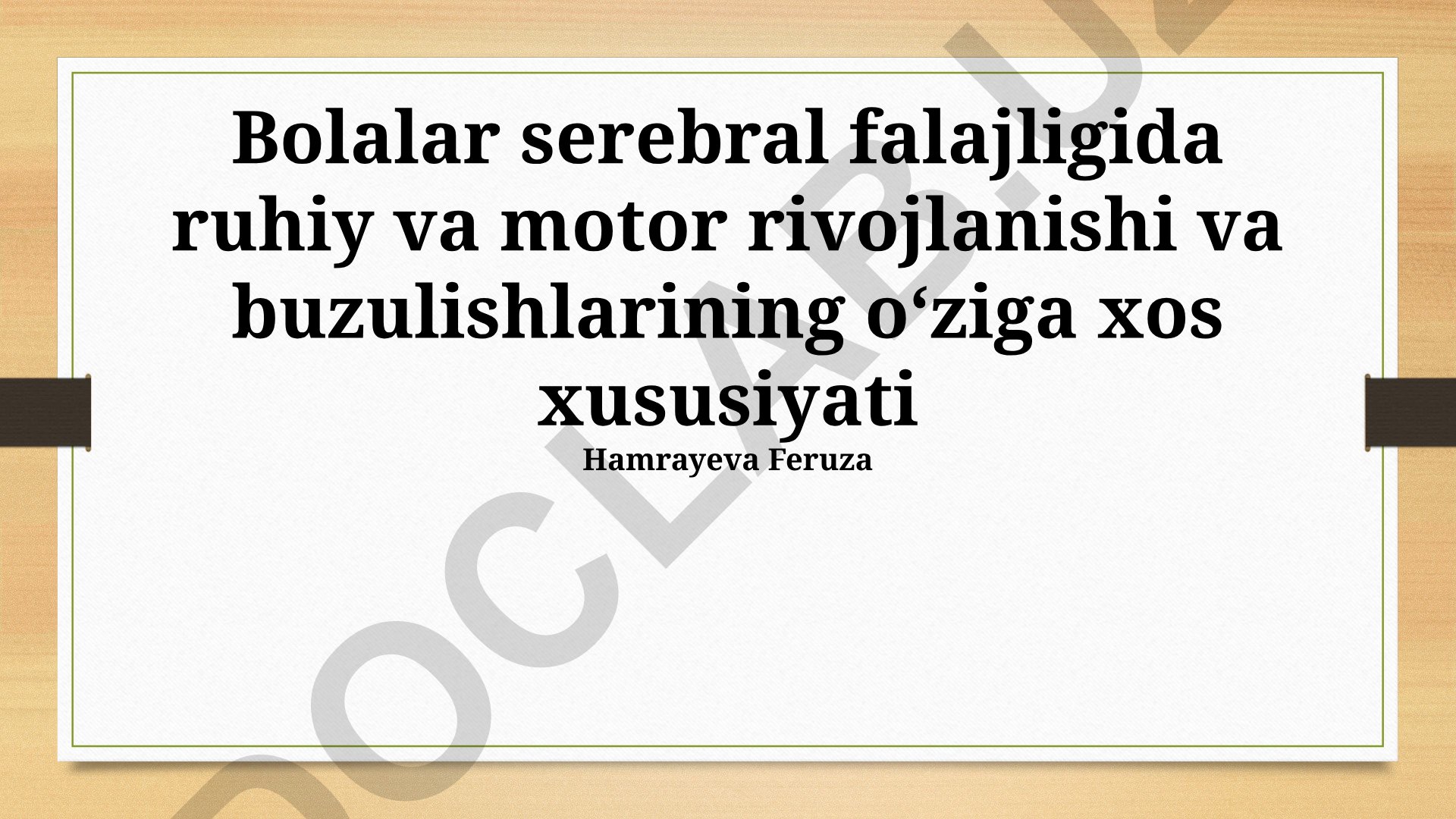 Bolalar serebral falajligida ruhiy va motor rivojlanishi va buzulishlarining oʻziga xos xususiyati