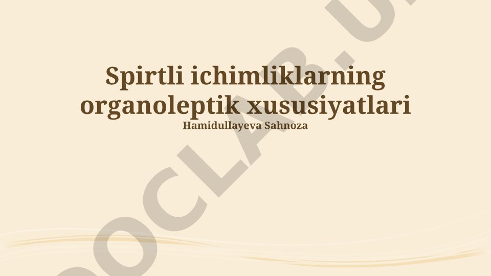 Spirtli ichimliklarning organoleptik xususiyatlari