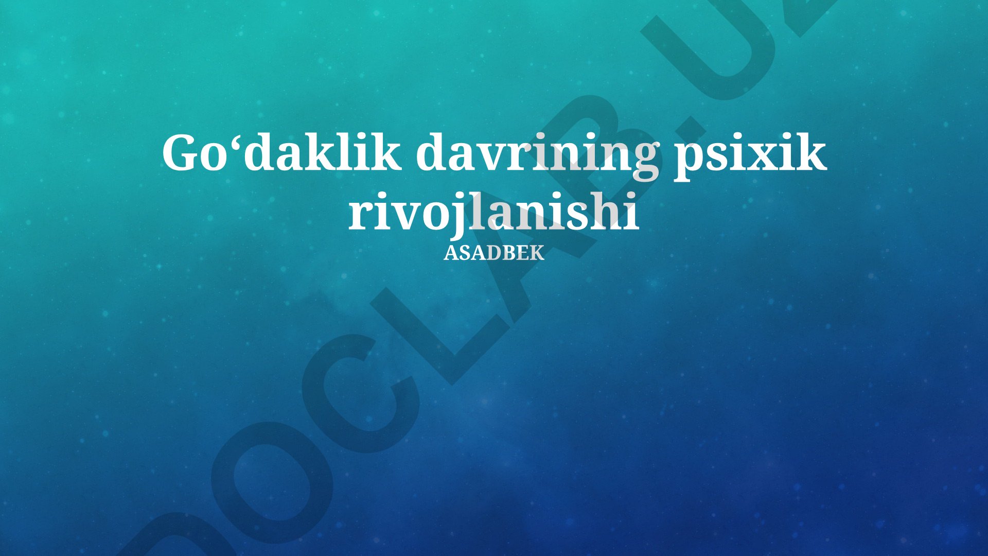 Goʻdaklik davrining psixik rivojlanishi