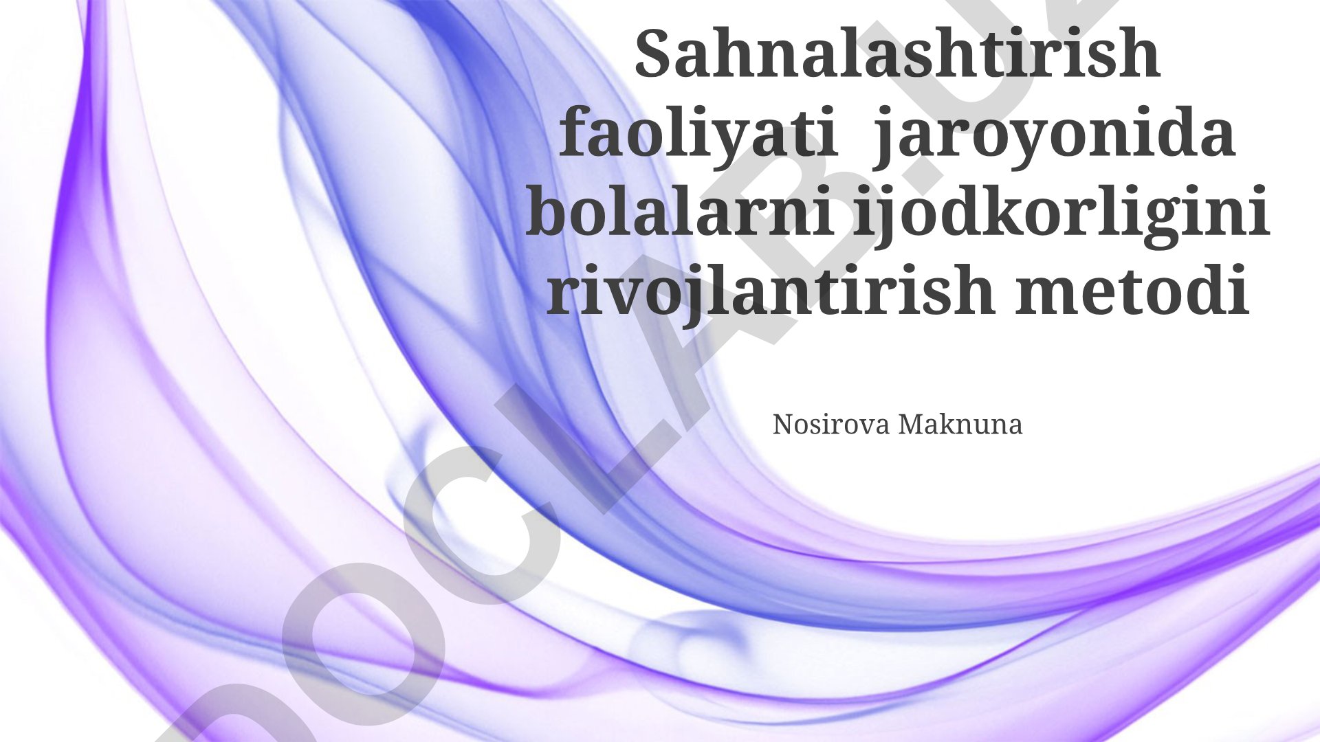 Sahna faoliyati jarayonida bolalar ijodini rivojlantirish usullari