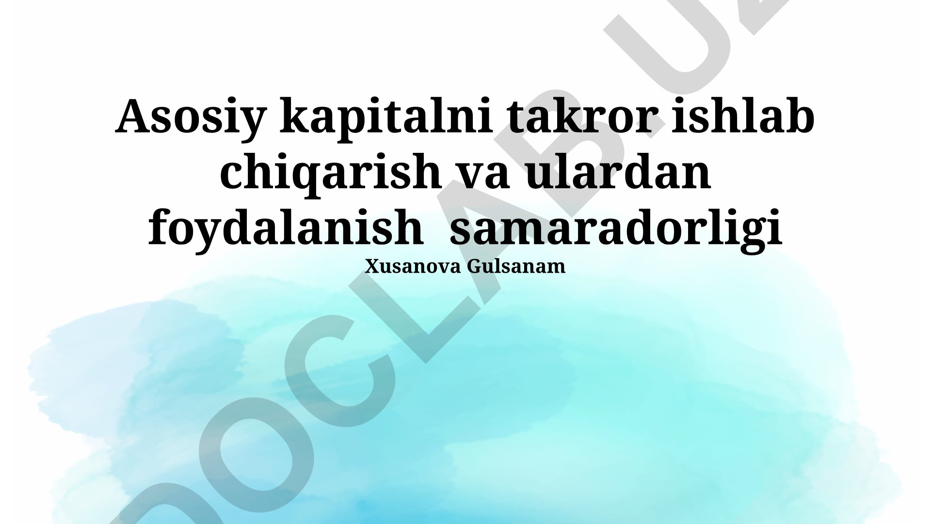 Asosiy kapitalni takror ishlab chiqarish va ulardan foydalanish samaradorligi