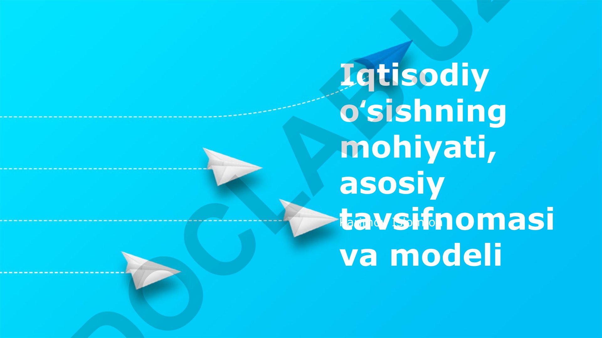 Iqtisodiy oʻsishning mohiyati, asosiy koʻrsatkichlari va modellari