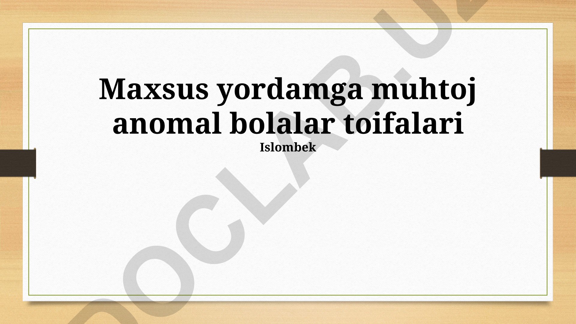 Maxsus yordamga muhtoj anomal bolalar toifalari va yordam strategiyalari