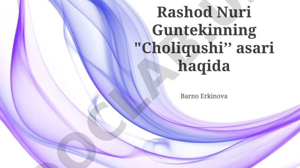 Rashod Nuri Guntekinning "Choliqushi" asari haqida taqdimot