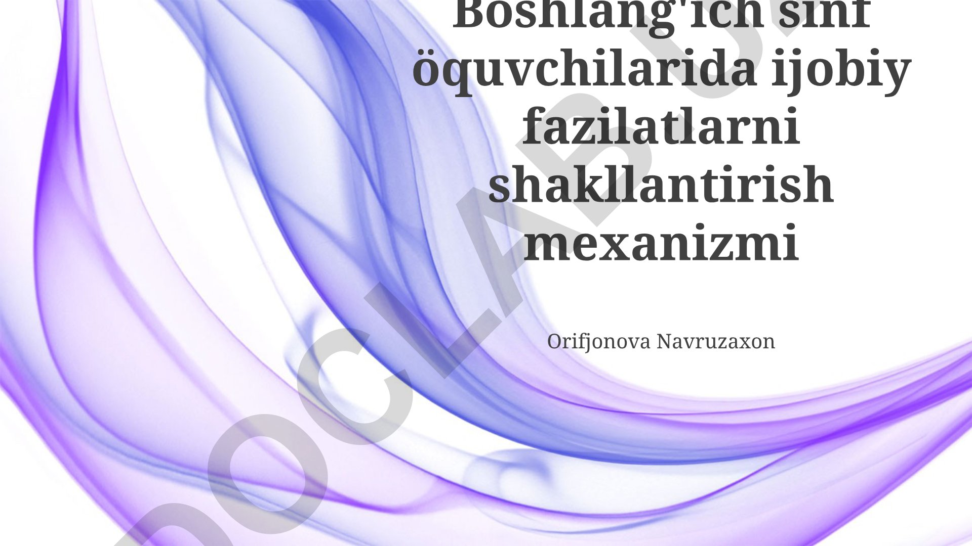 Boshlang'ich sinf o'quvchilarida ijobiy fazilatlarni shakllantirish mexanizmi