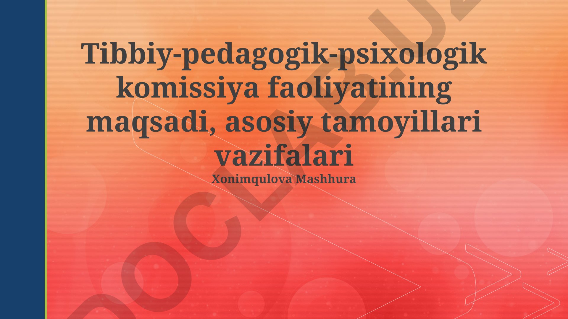 Tibbiy-pedagogik-psixologik komissiya faoliyatining maqsadi, tamoyillari va vazifalari