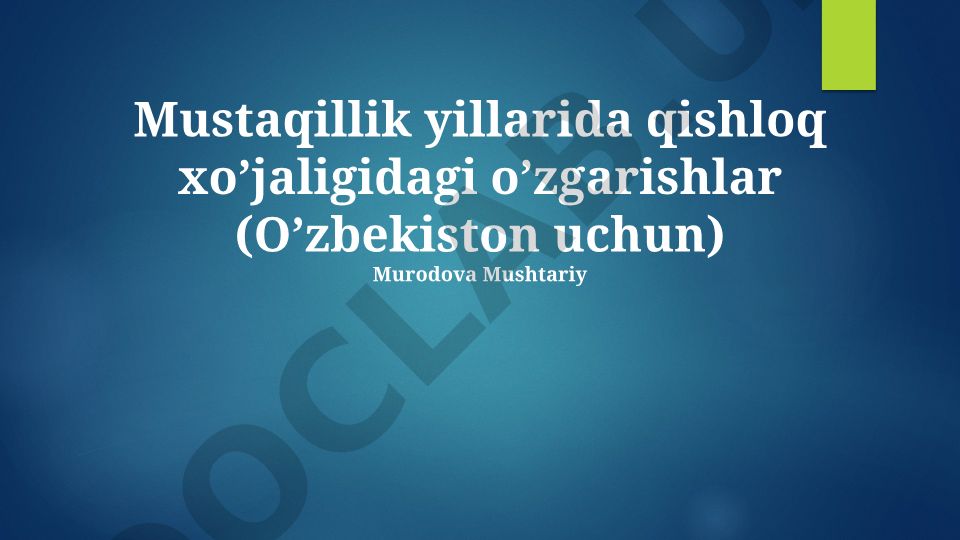 Mustaqillik yillarida qishloq xoʼjaligidagi oʼzgarishlar (Oʼzbekiston uchun)