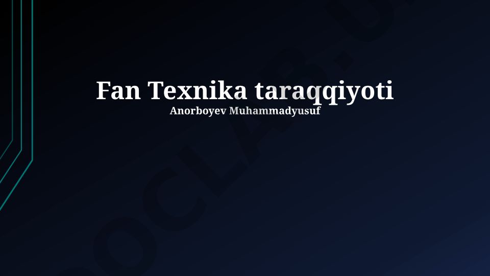 Fan texnologiyalarining rivojlanishi va innovatsiyalari