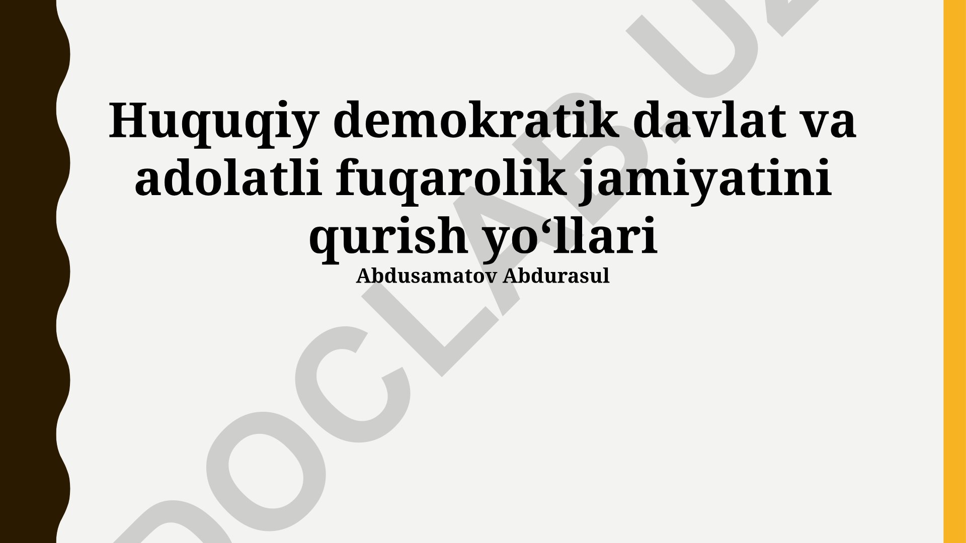Huquqiy demokratik davlat va adolatli fuqarolik jamiyatini qurish yo‘llari