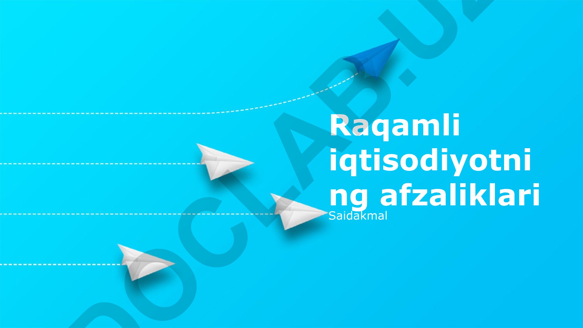 Raqamli iqtisodiyotning afzalliklari va rivojlanishi