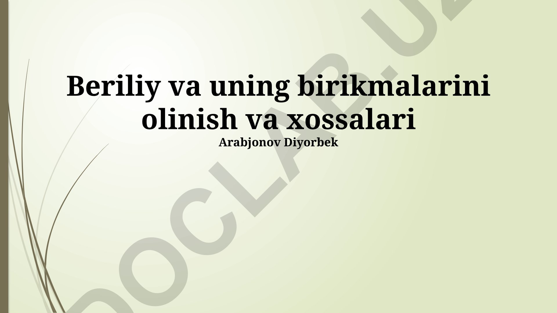 Berilliy va uning birikmalarini olinish va xossalari