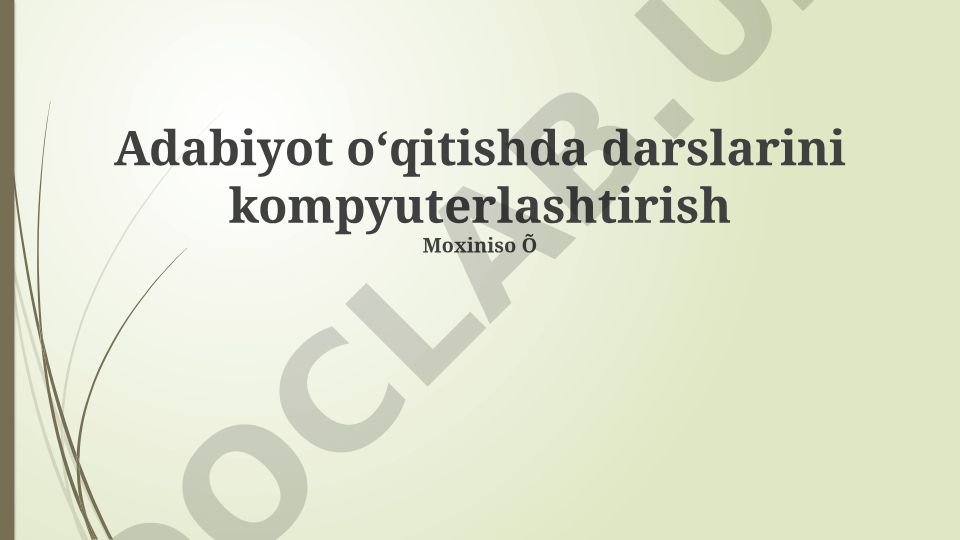 Adabiyot o‘qitishda darslarni kompyuterlashtirish