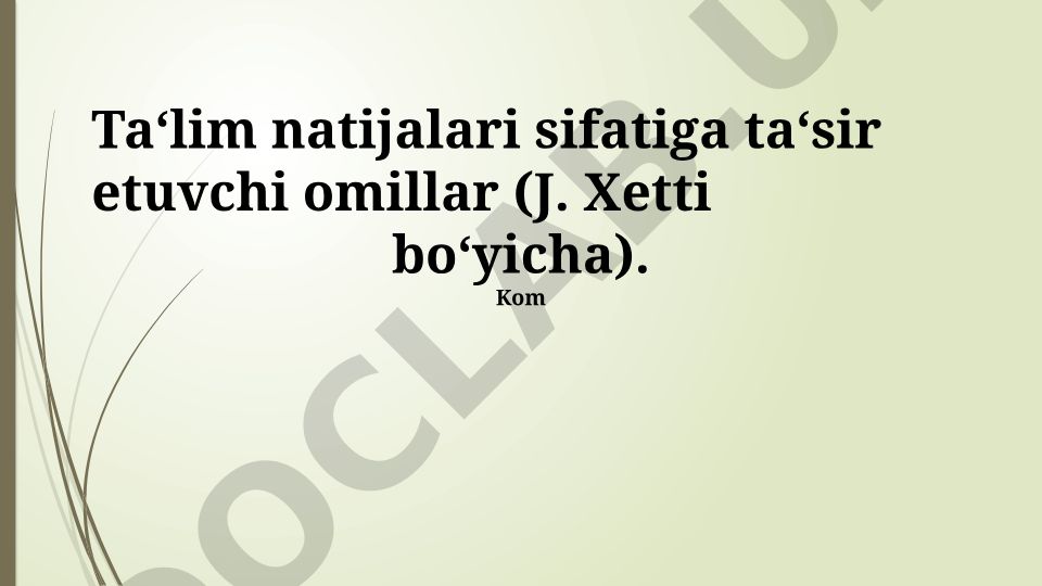 Taʻlim natijalari sifatiga taʻsir etuvchi omillar (J. Xetti boʻyicha)