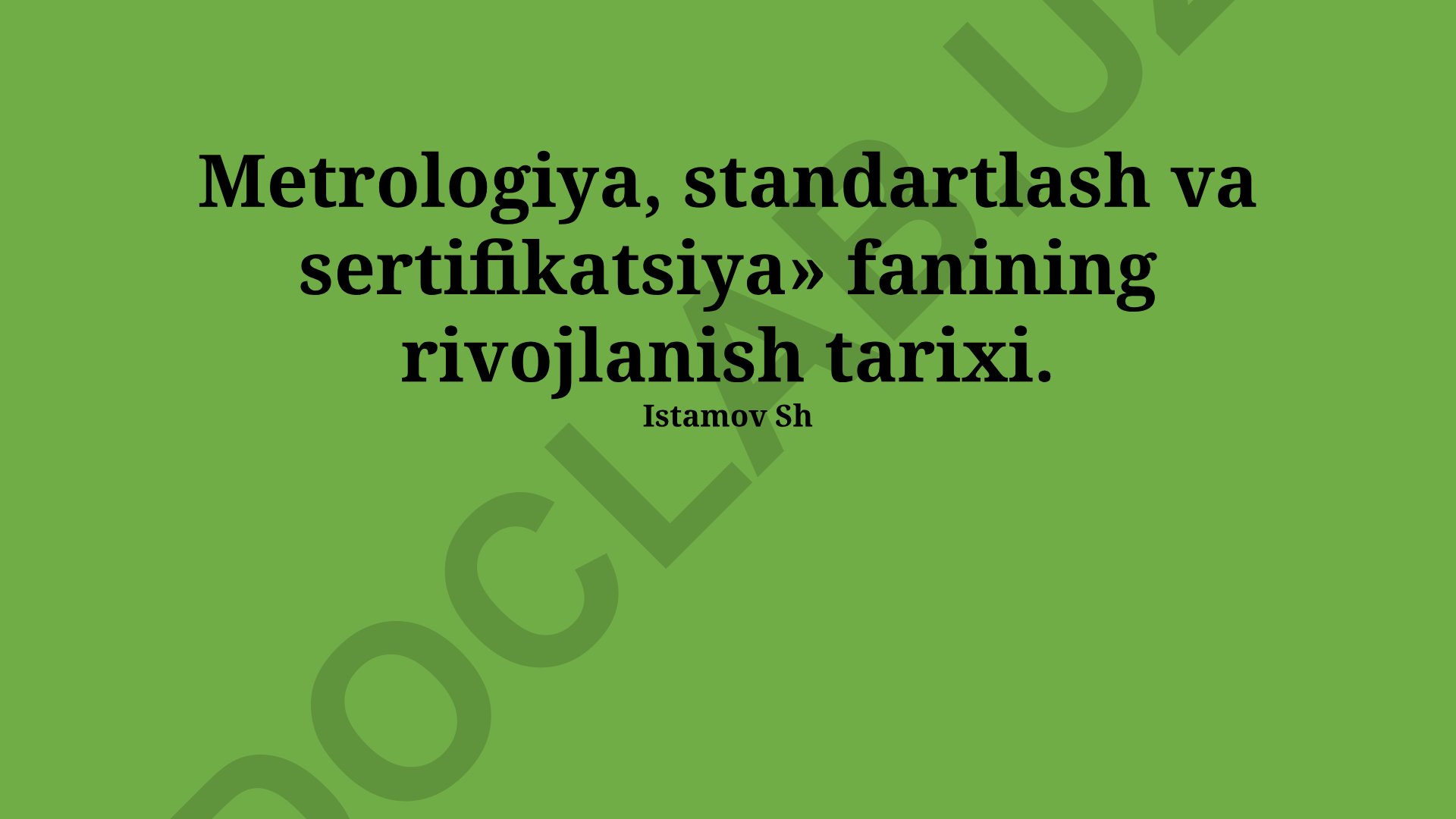 Metrologiya, standartlash va sertifikatsiya fanining rivojlanish tarixi
