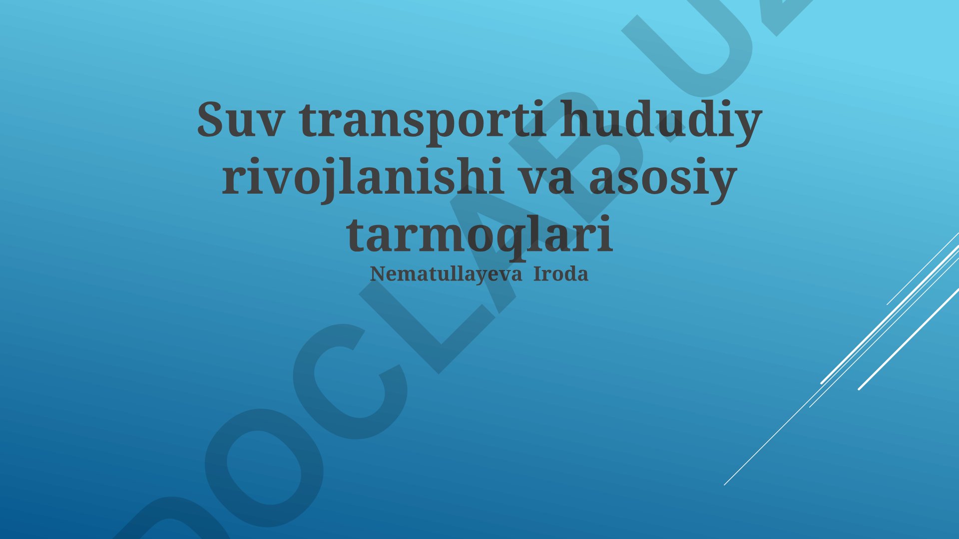 Suv transporti hududiy rivojlanishi va asosiy tarmoqlari