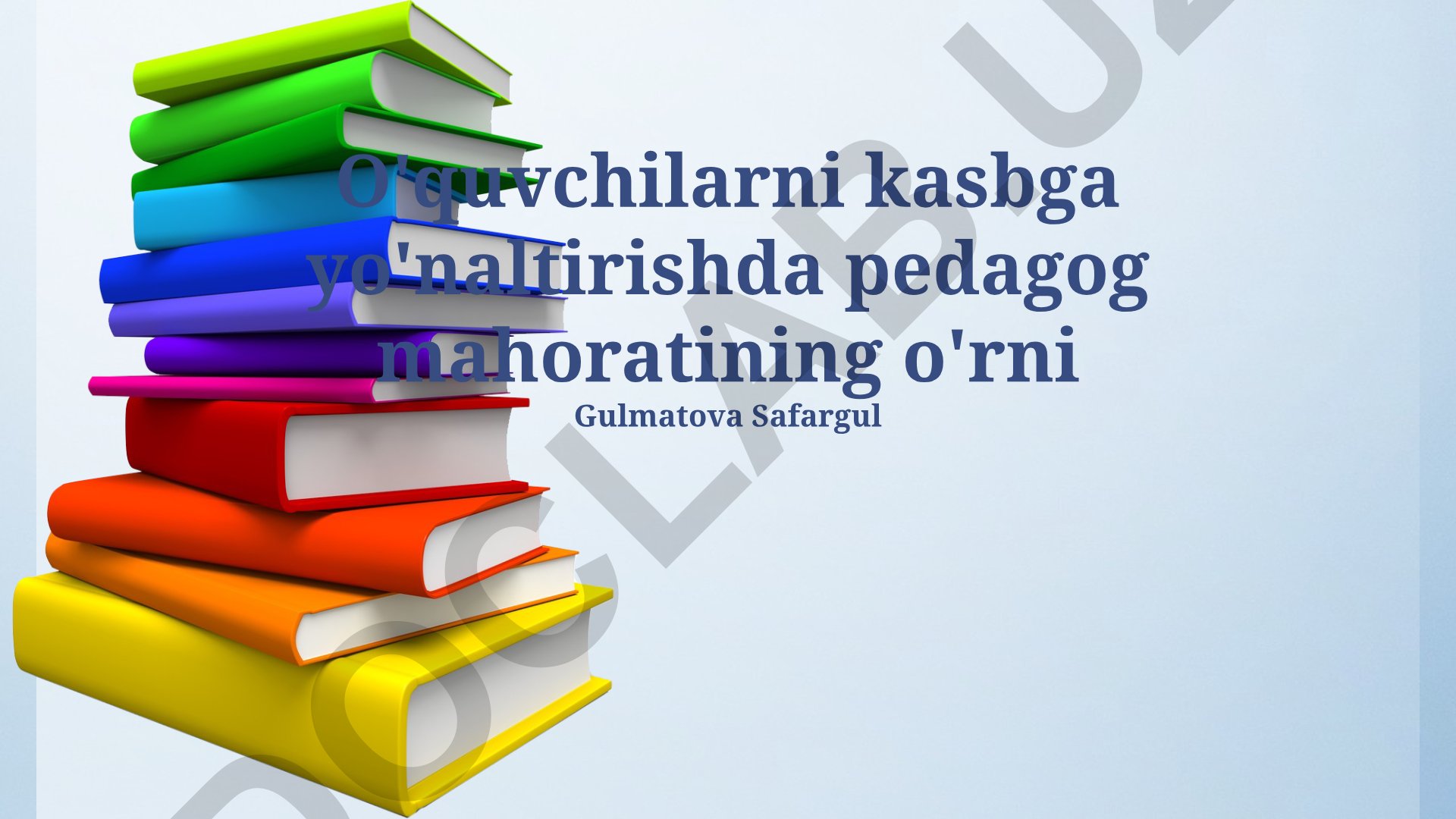 O'quvchilarni kasbga yo'naltirishda pedagog mahoratining o'rni