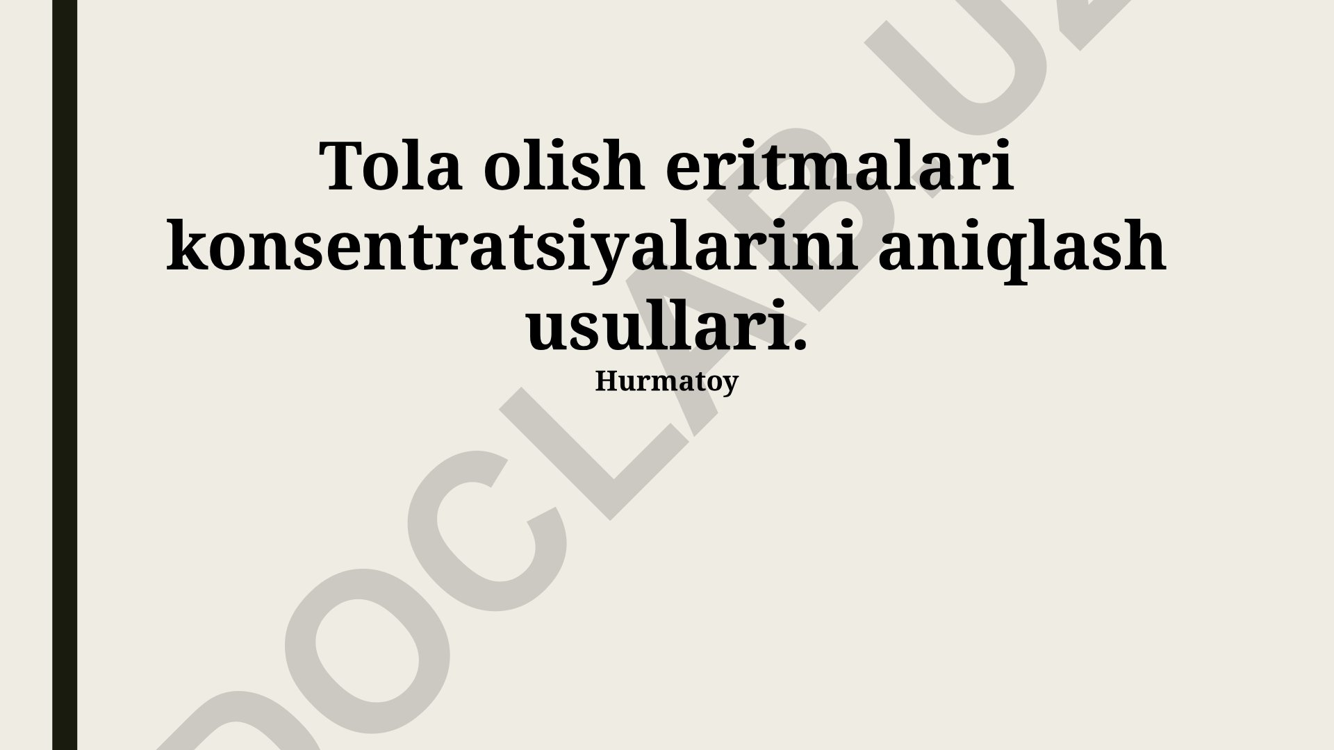 Tola olish eritmalari konsentratsiyalarini aniqlash usullari
