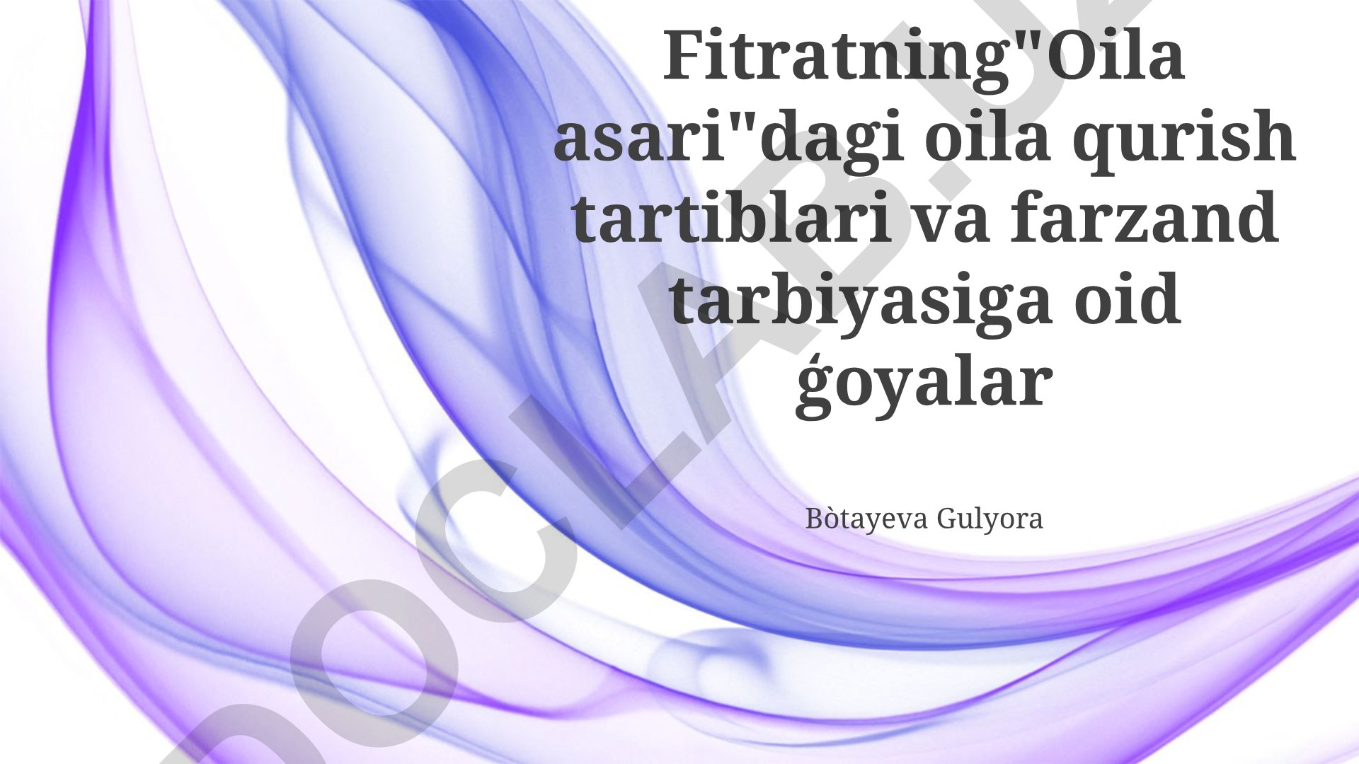 Abdurauf Fitratning 'Oila' asarida oila qurish tartiblari va farzand tarbiyasi