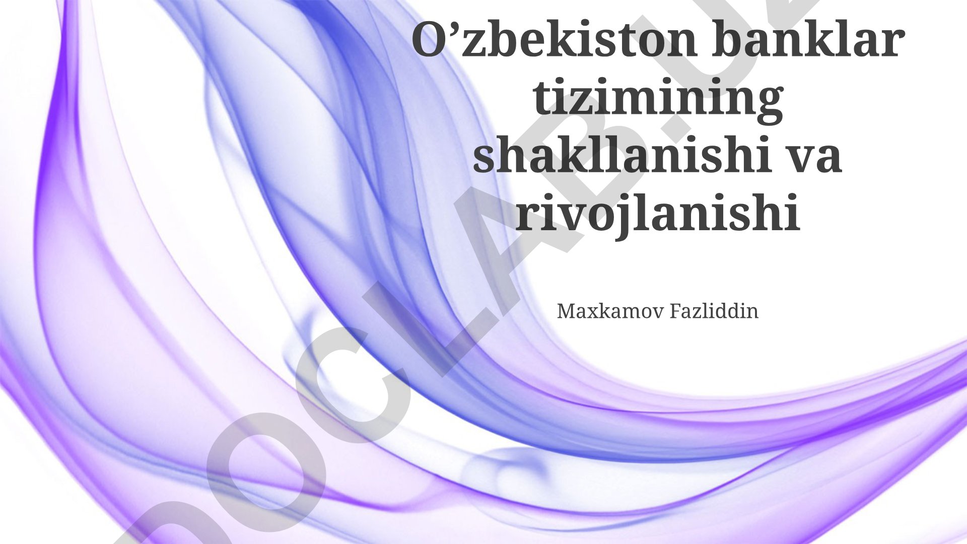 O'zbekiston banklar tizimining shakllanishi va rivojlanishi