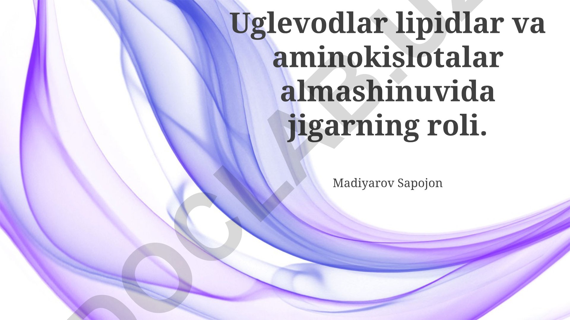 Uglevodlar, lipidlar va aminokislotalar almashinuvida jigarning roli