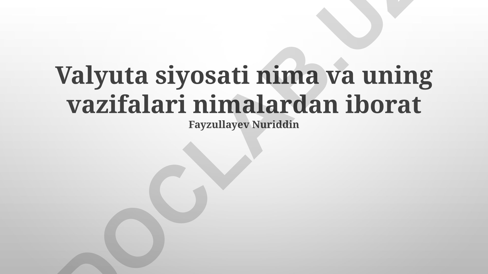 Valyuta siyosati va uning vazifalari