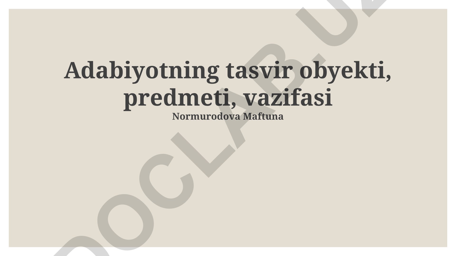 Adabiyotning tasvir obyekti, predmeti, vazifasi