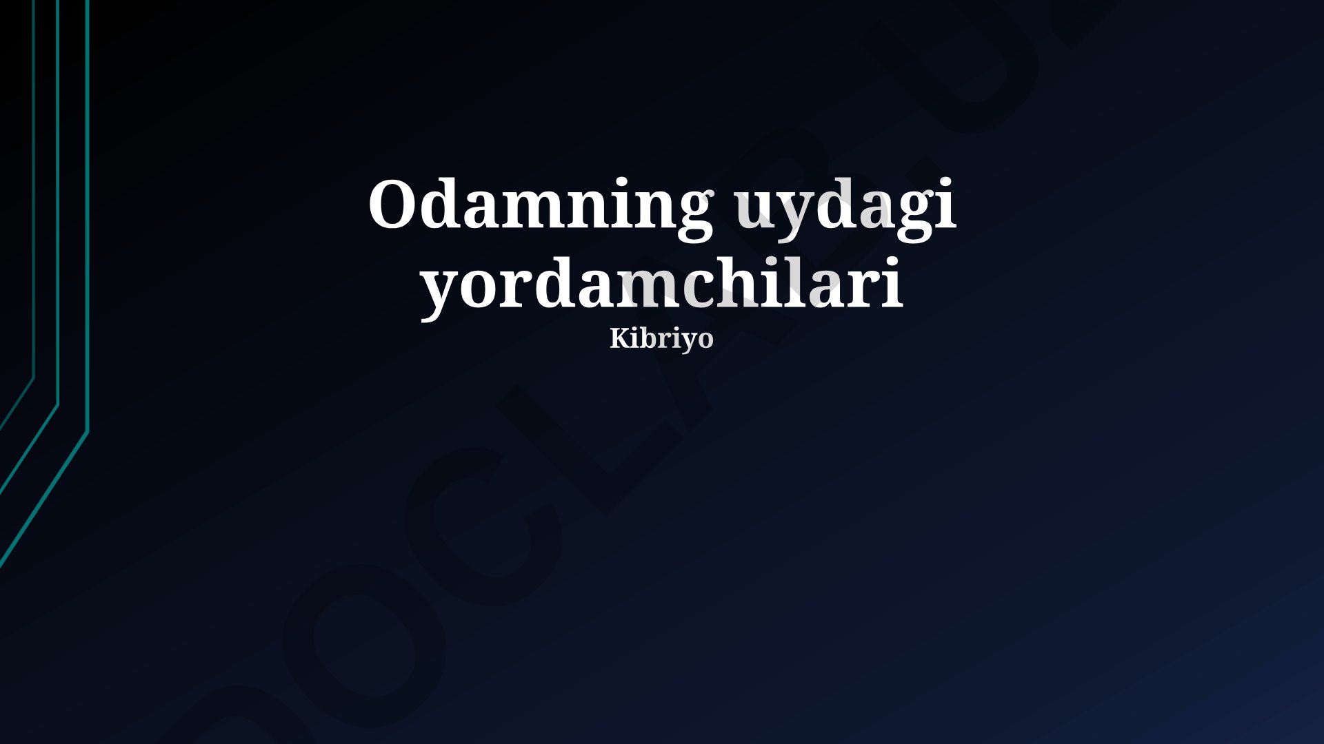 Odamning uydagi yordamchilari: Kibriyo, xodimlar, texnologiyalar va qurilmalar