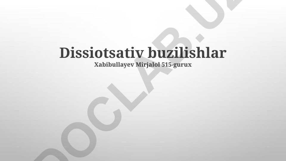 Dissotsiativ buzilishlar: ta'rif, turlari, sabablari va davolash