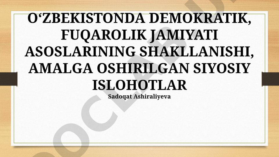 O‘zbekistonda demokratik, fuqarolik jamiyati asoslarining shakllanishi va siyosiy islohotlar