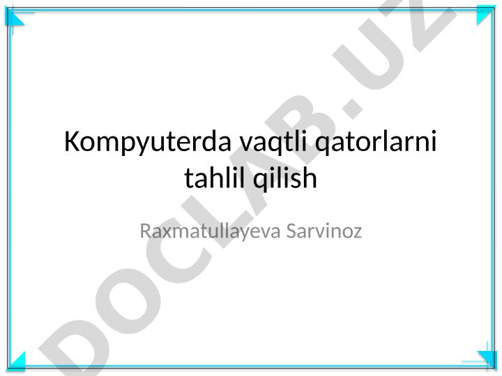 Kompyuterda vaqtli qatorlarni tahlil qilish