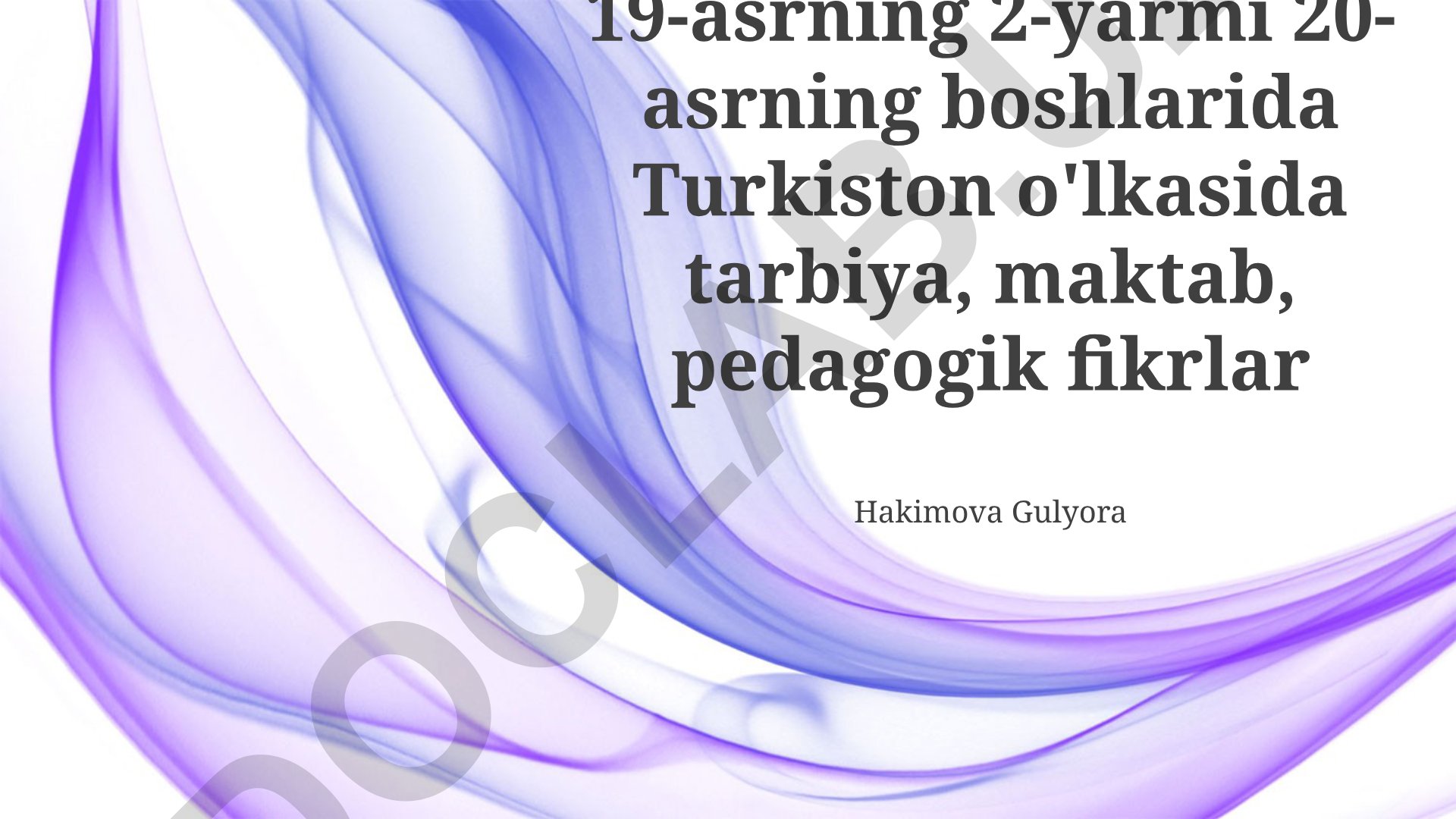 XIX-XX asrlar boshida Turkistonda tarbiya, maktab va pedagogik fikrlar