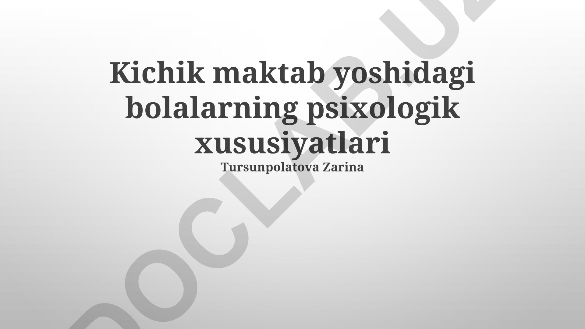Kichik maktab yoshidagi bolalarning psixologik xususiyatlari