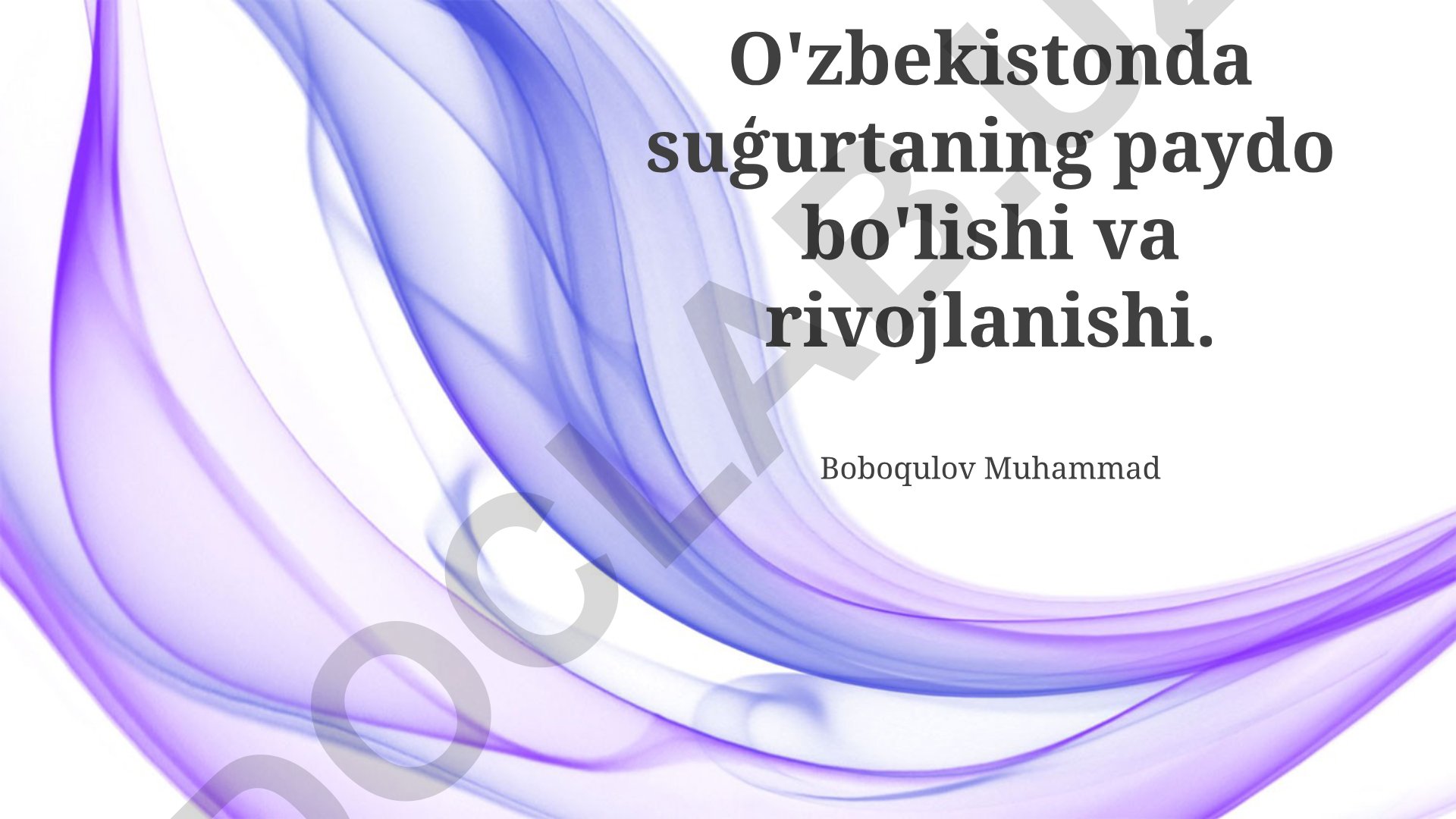 O'zbekistonda sug'urtaning paydo bo'lishi va rivojlanishi