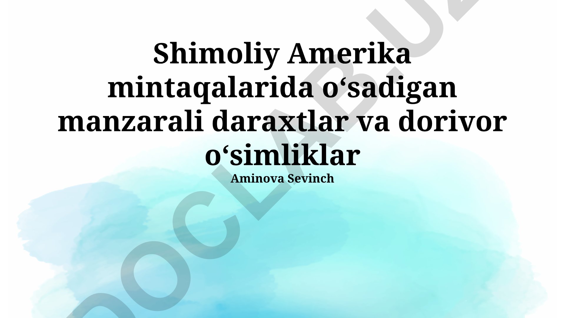 Shimoliy Amerikada o'sadigan manzarali daraxtlar va dorivor o'simliklar