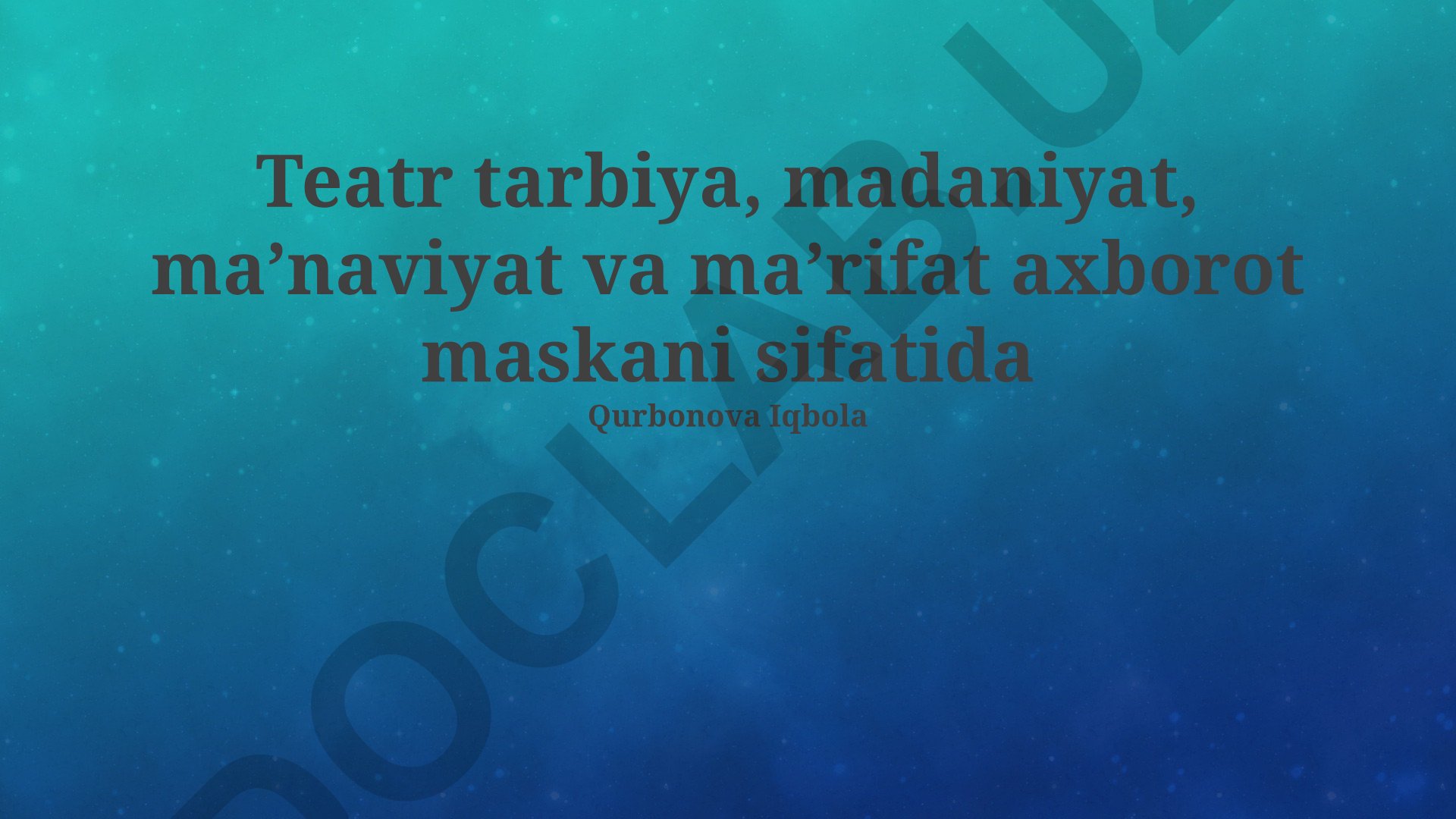 Teatr: Ruhiyat, Madaniyat va Ma'rifat Makoni