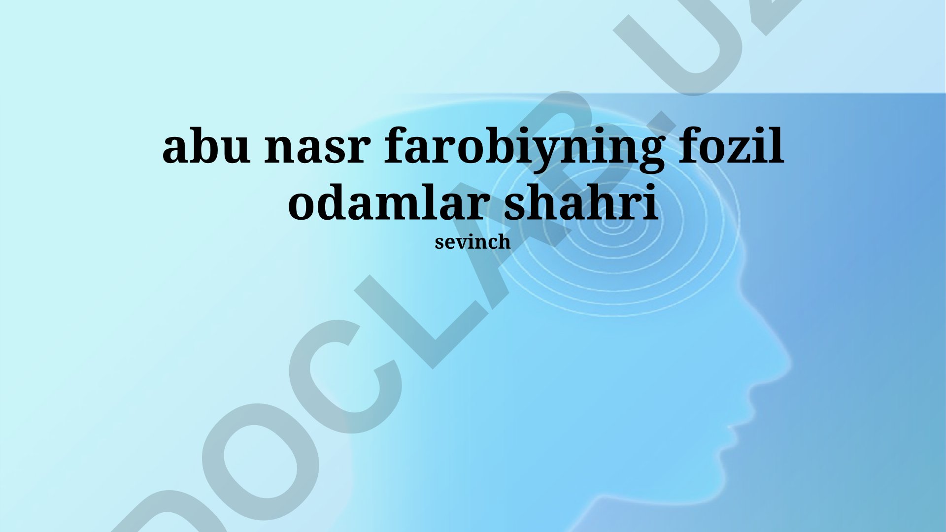 Abu Nasr Al-Farobiyning falsafiy asarlari va ideal davlat konsepsiyasi